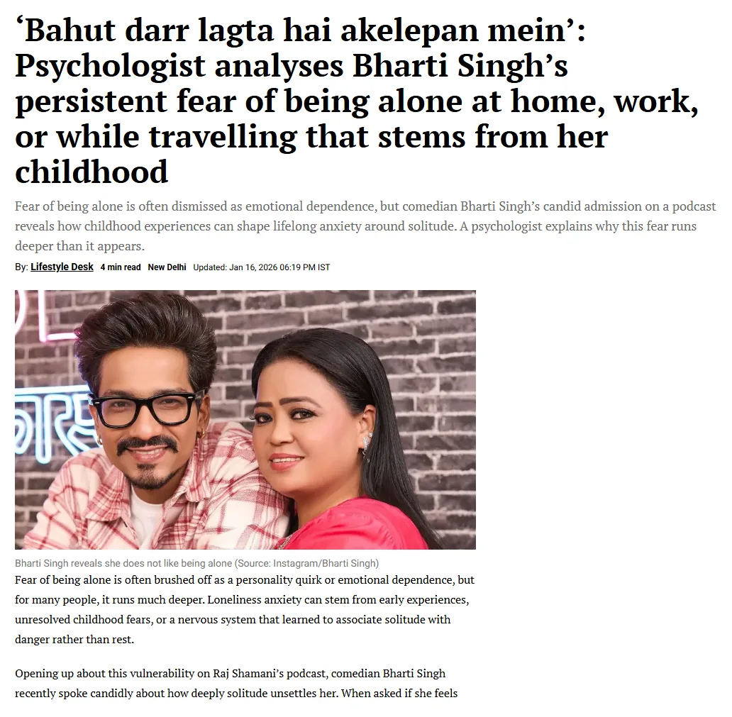 The Indian Express article clipping — 'Bahut darr lagta hai akelepan mein': Psychologist analyses Bharti Singh's persistent fear of being alone at home, work, or while travelling that stems from her childhood