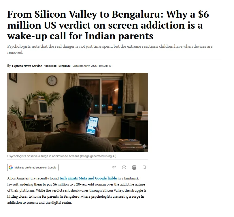 The Indian Express article clipping — From Silicon Valley to Bengaluru: Why a $6 million US verdict on screen addiction is a wake-up call for Indian parents