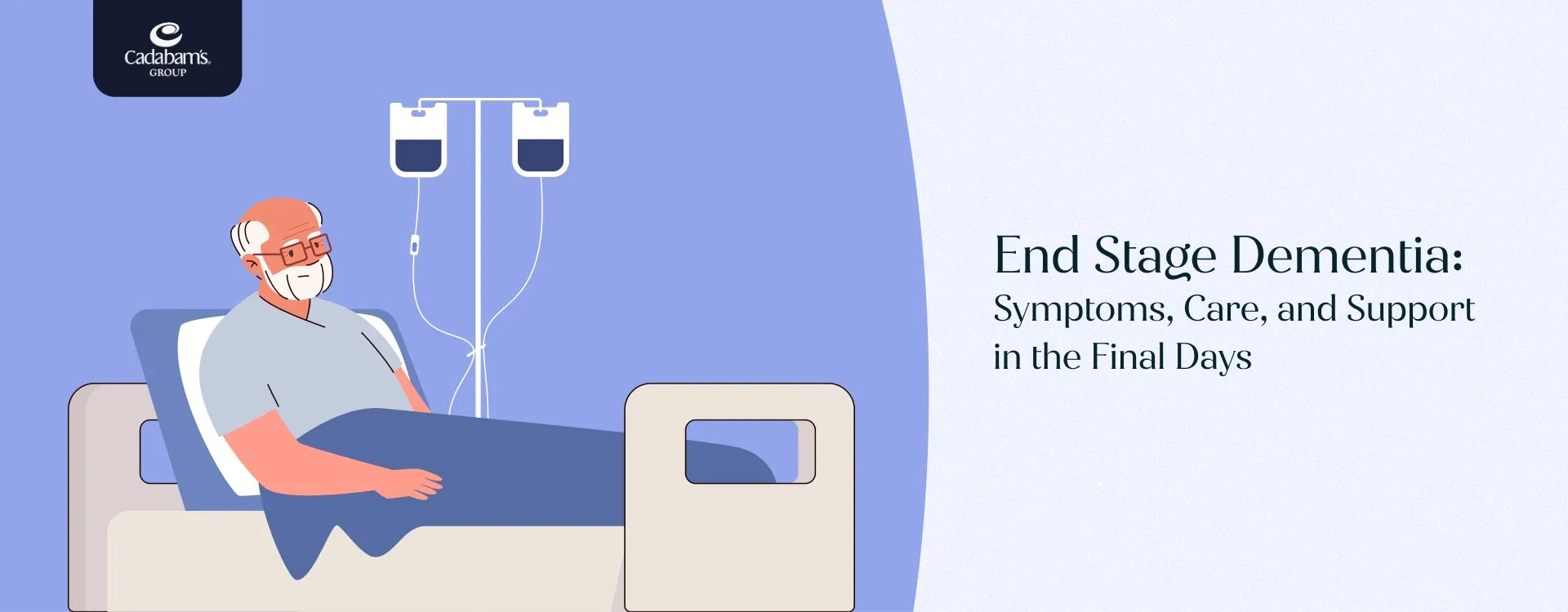 End Stage Dementia: Symptoms, Care, and Support in the Final Days