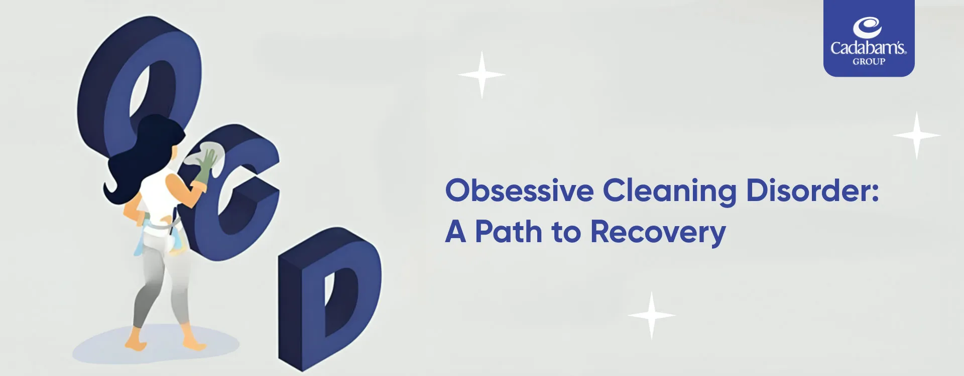 Obsessive Cleaning Disorder: Causes, Signs, and Therapies