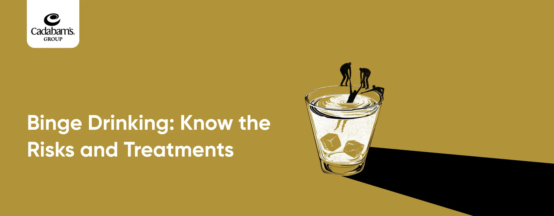 Binge Drinking: Risks, Side effects, Treatment options and More