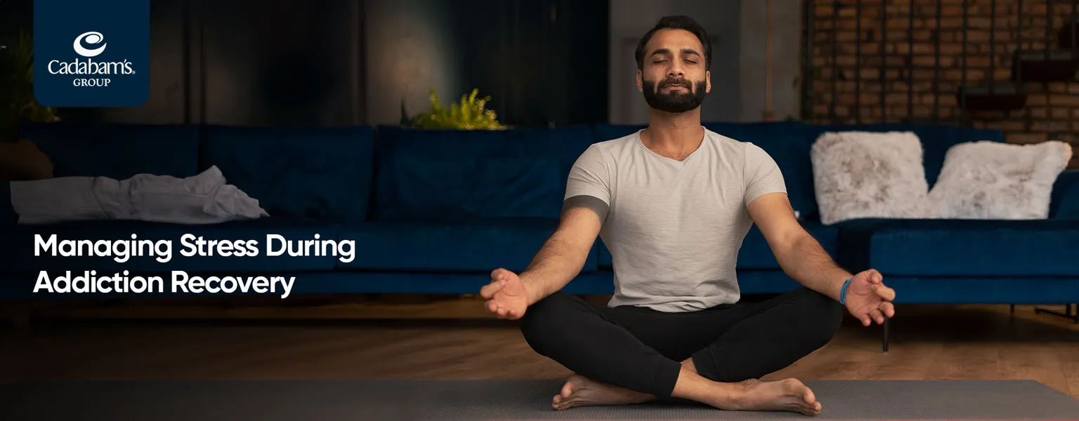 Managing Stress in Addiction Recovery