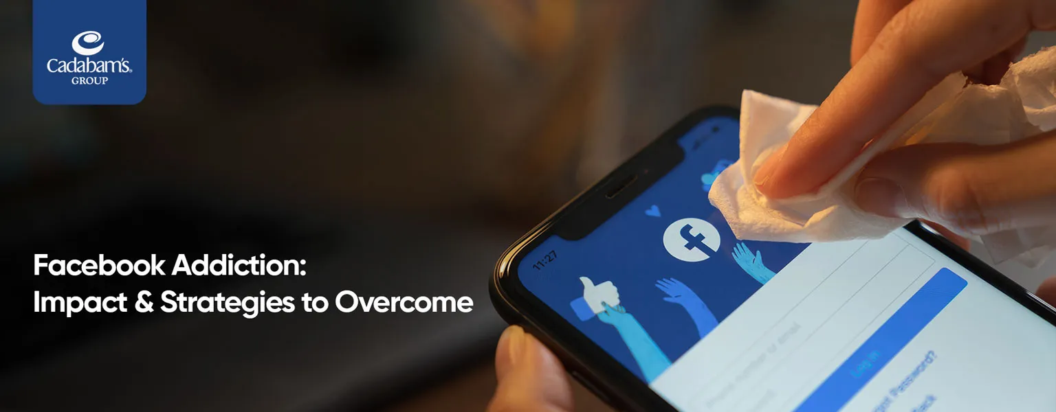 All you need to know about Facebook Addiction